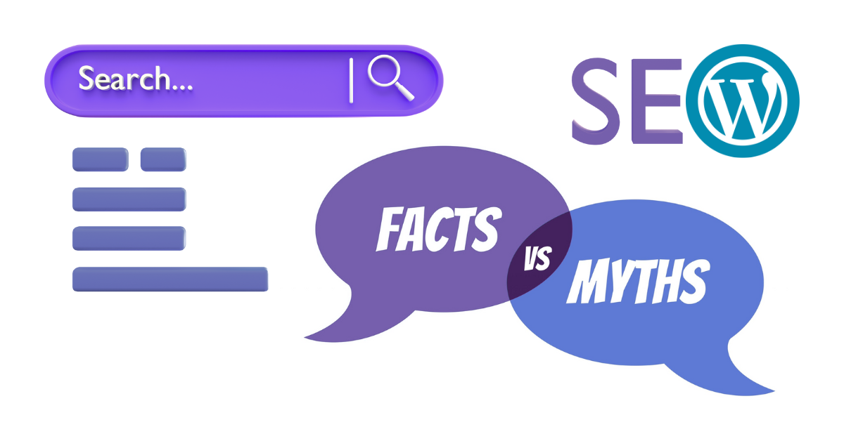 What You Really Need to Know About WordPress SEO Myths Busted?