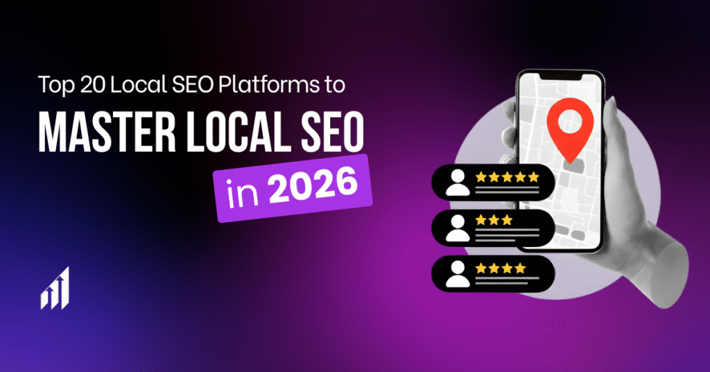 Top 20 Local SEO Platforms to master local SEO in 2026