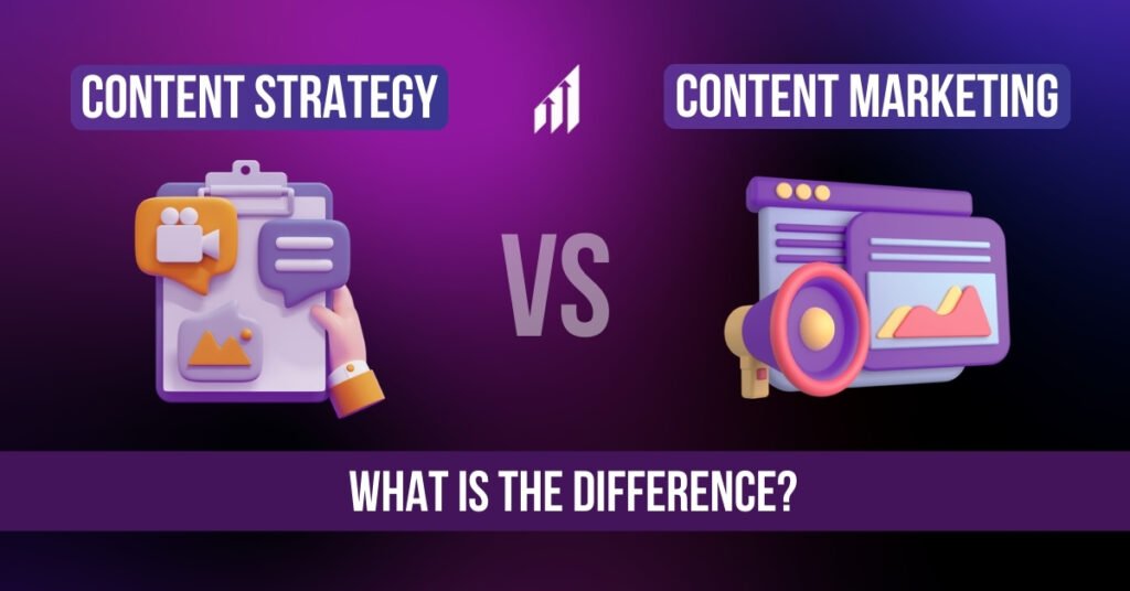 Content Strategy vs Content Marketing